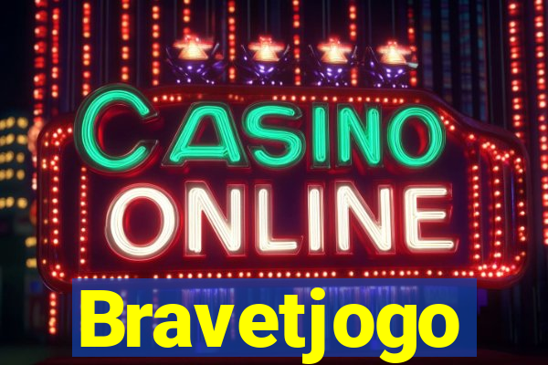 Bravetjogo