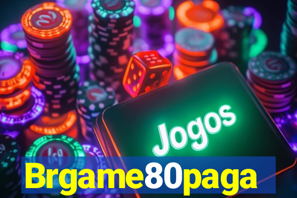 Brgame80paga