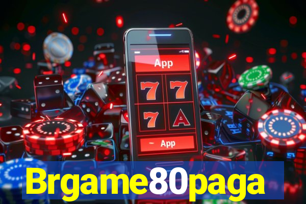 Brgame80paga
