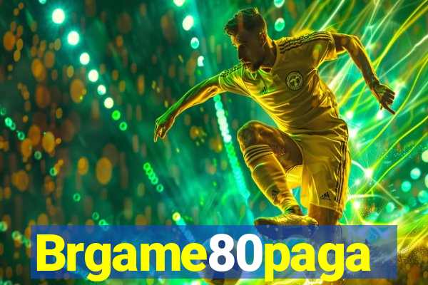 Brgame80paga
