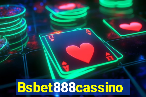 Bsbet888cassino