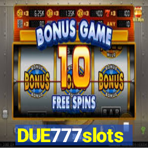 DUE777slots