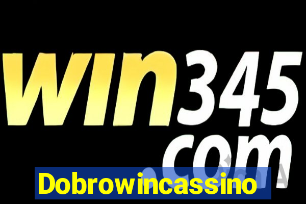 Dobrowincassino