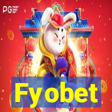 Fyobet