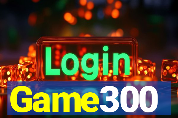 Game300