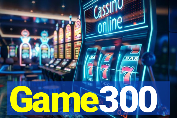 Game300