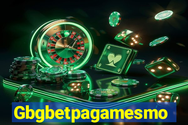 Gbgbetpagamesmo