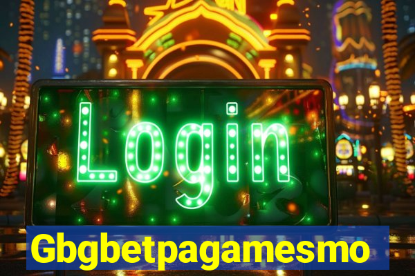 Gbgbetpagamesmo