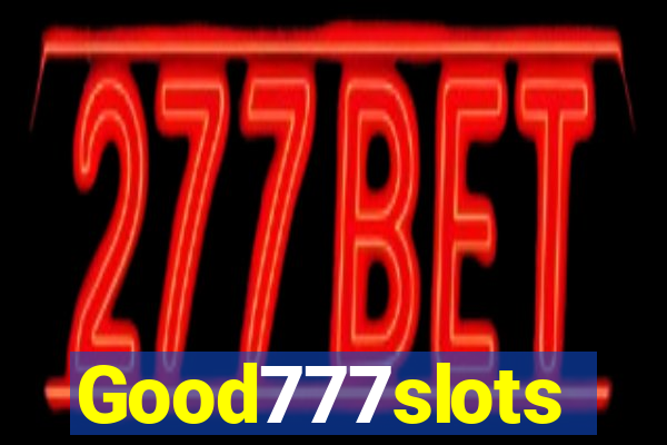 Good777slots