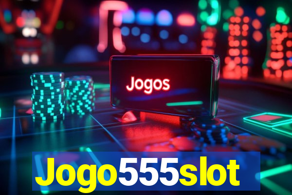 Jogo555slot
