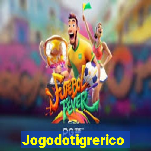 Jogodotigrerico