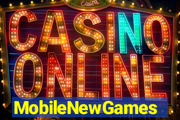 MobileNewGames