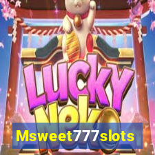 Msweet777slots