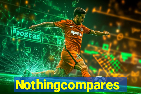 Nothingcompares