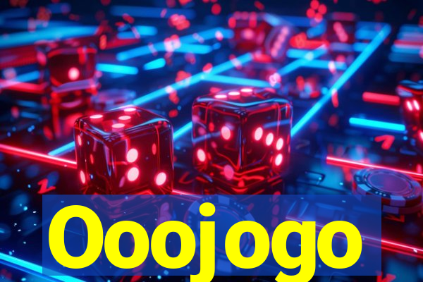Ooojogo