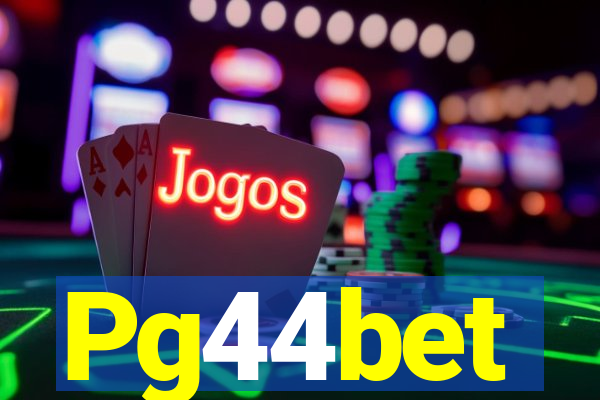 Pg44bet