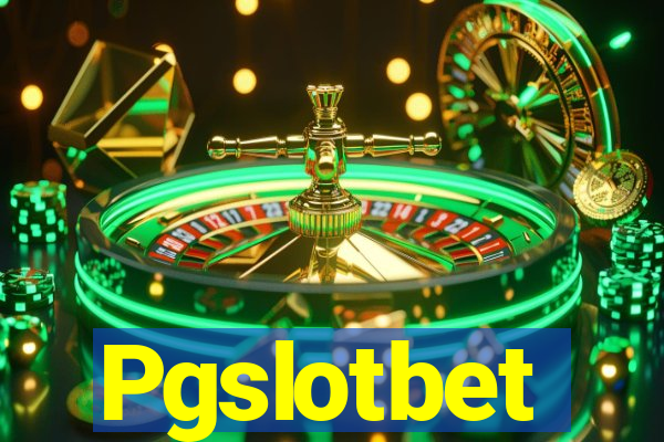 Pgslotbet
