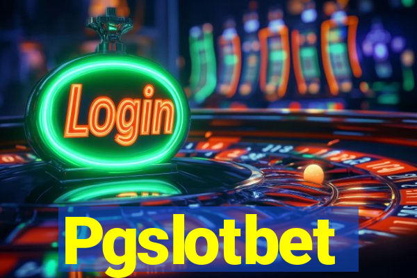 Pgslotbet