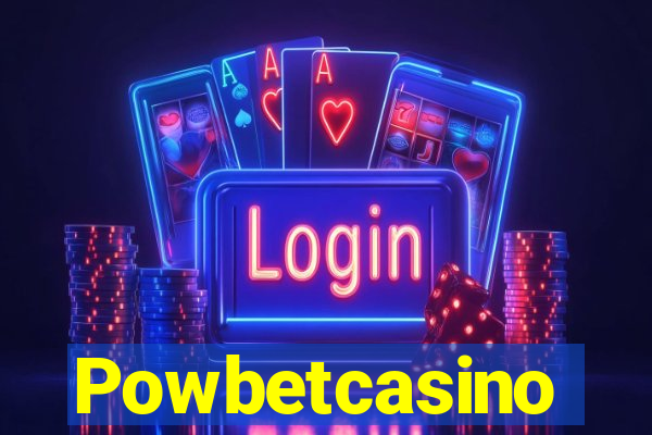 Powbetcasino