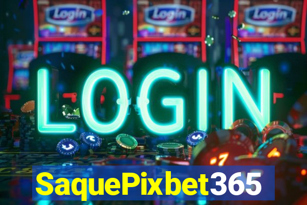 SaquePixbet365