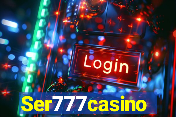 Ser777casino