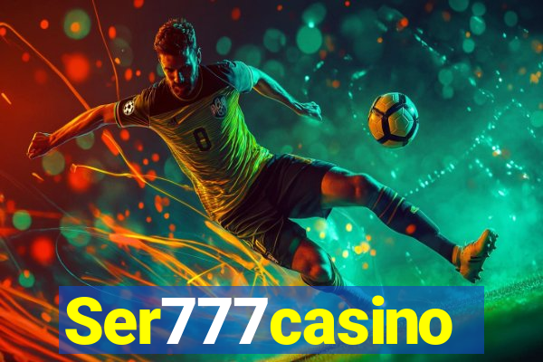 Ser777casino