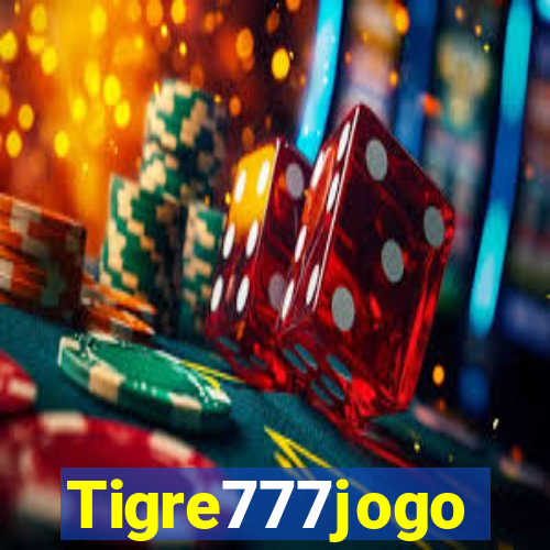 Tigre777jogo