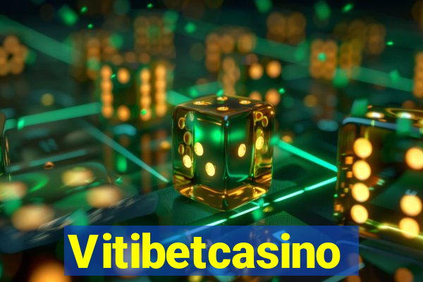 Vitibetcasino