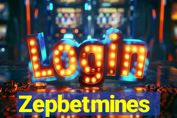 Zepbetmines