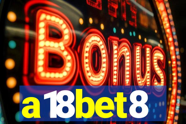 a18bet8