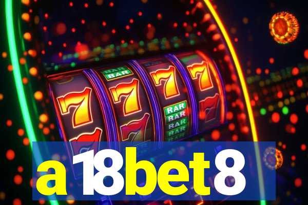 a18bet8