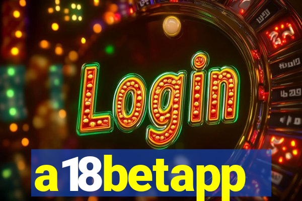 a18betapp