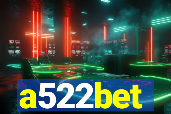 a522bet
