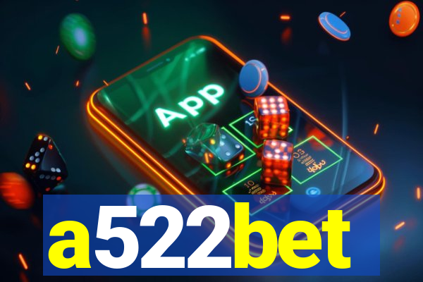 a522bet