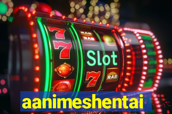 aanimeshentai