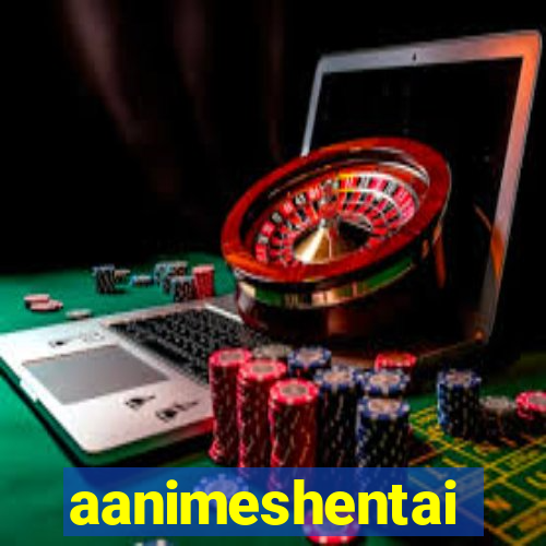 aanimeshentai