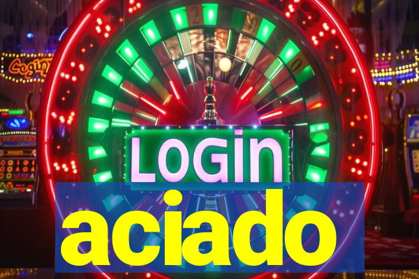 aciado