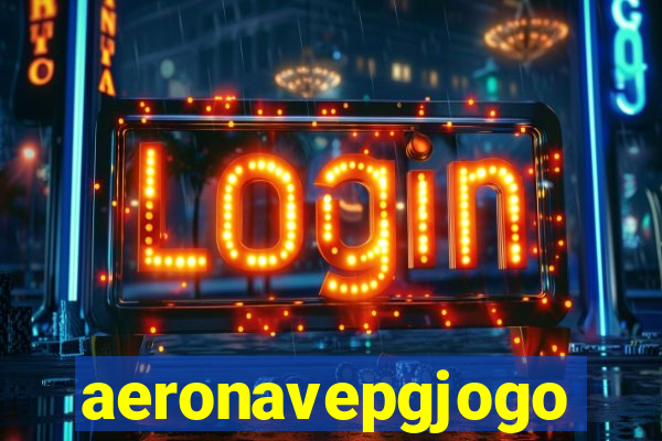 aeronavepgjogo