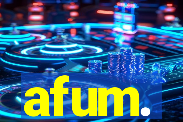 afum.