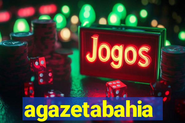 agazetabahia