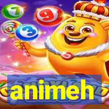 animeh