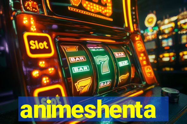 animeshenta
