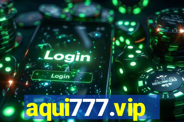 aqui777.vip