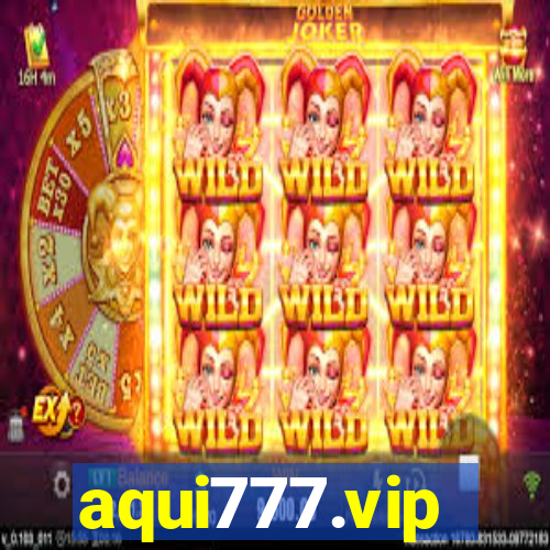 aqui777.vip