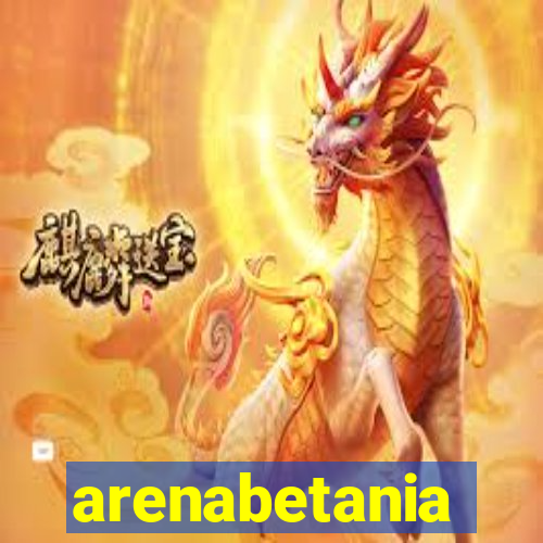 arenabetania