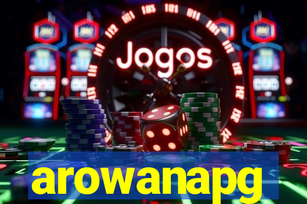 arowanapg