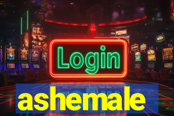 ashemale