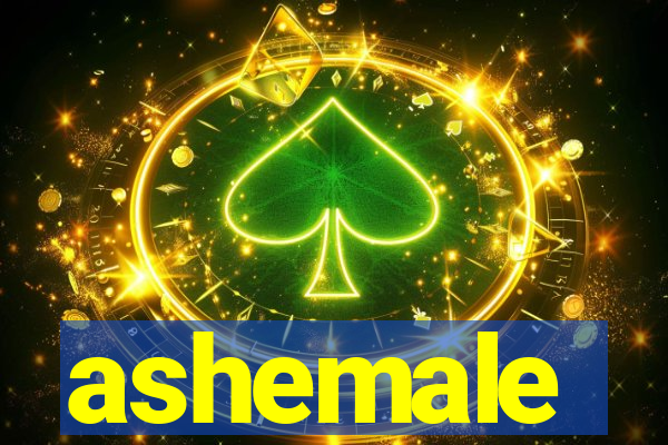 ashemale