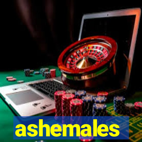 ashemales