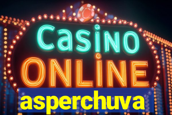 asperchuva